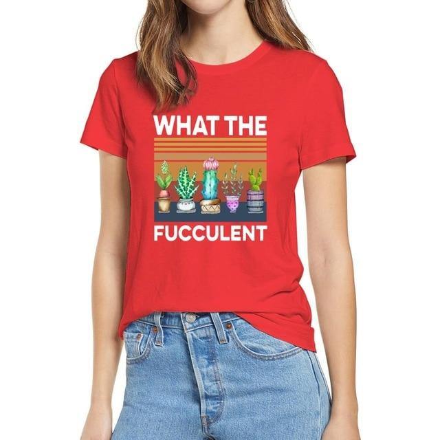 What The Fucculent Tshirt - Leaf and Leisure