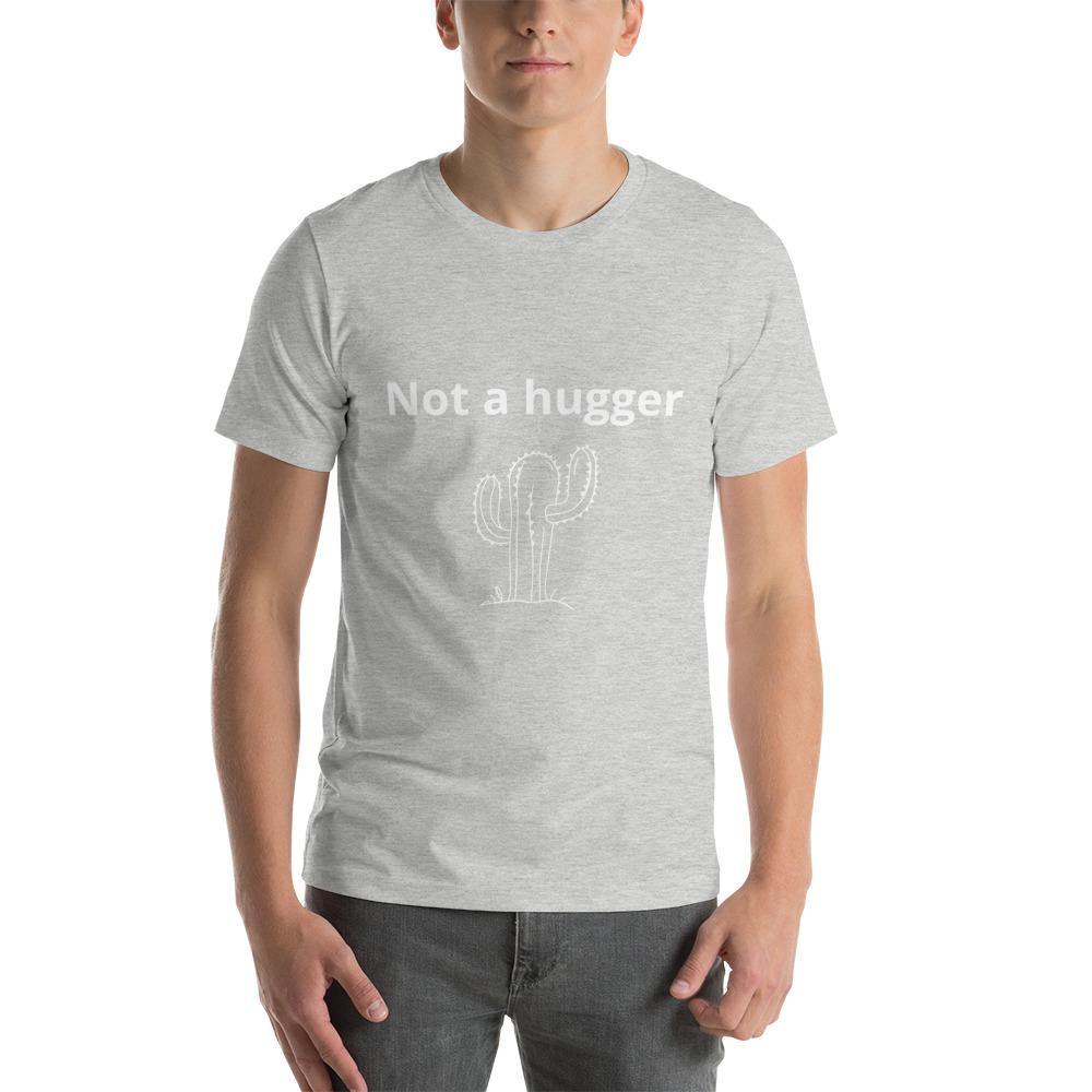 Not a hugger unisex tshirt - Leaf and Leisure