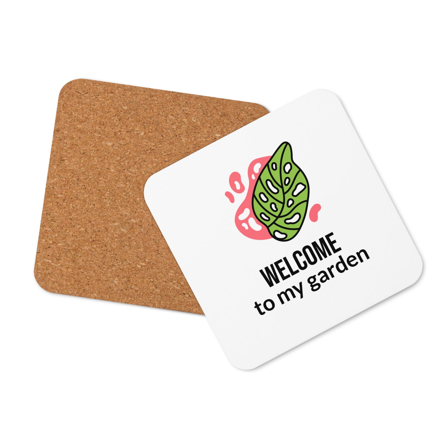 Welcome to my garden - cork-back coaster
